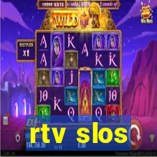 rtv slos