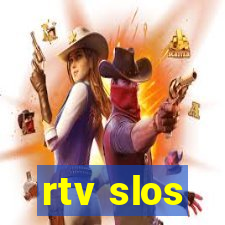 rtv slos