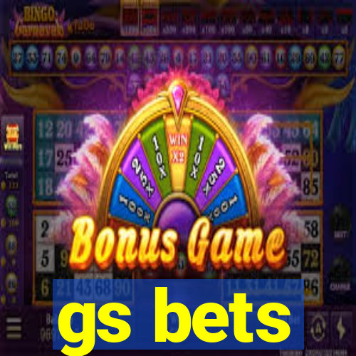 gs bets