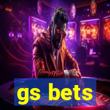 gs bets