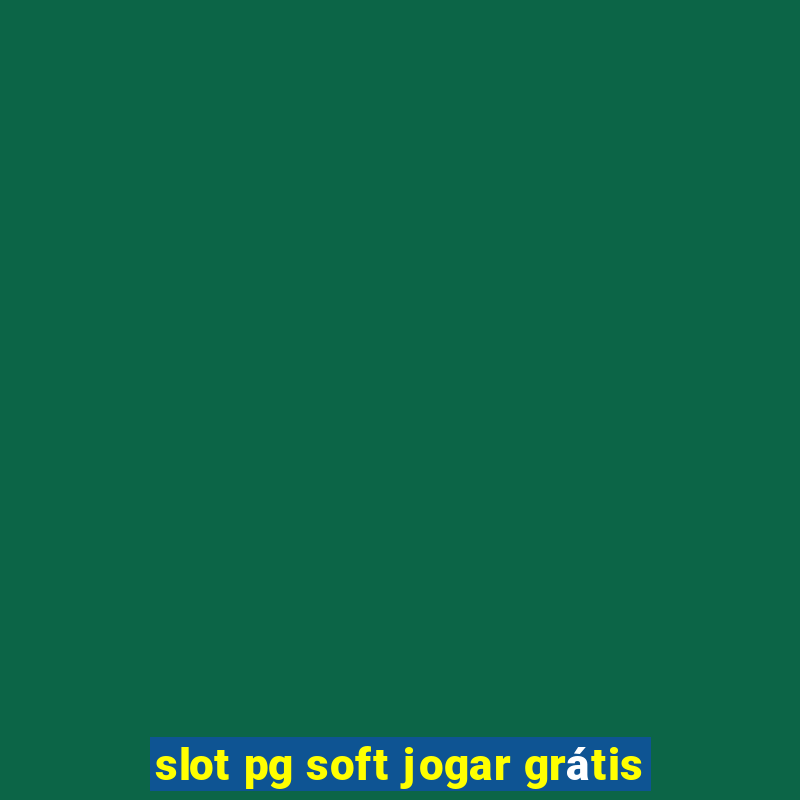 slot pg soft jogar grátis