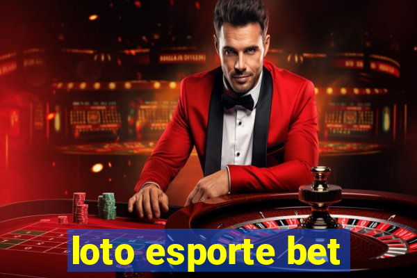 loto esporte bet