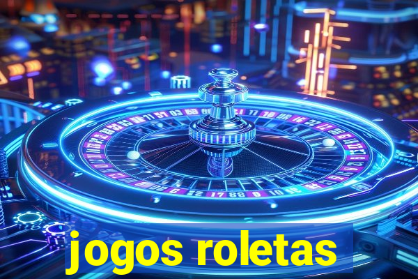 jogos roletas