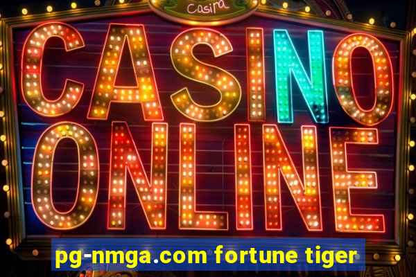 pg-nmga.com fortune tiger