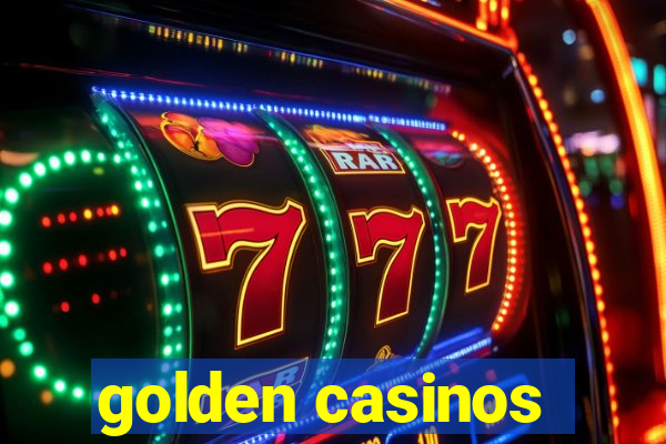 golden casinos