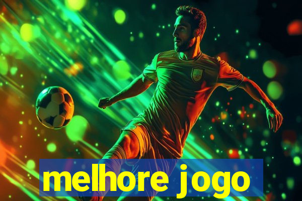 melhore jogo