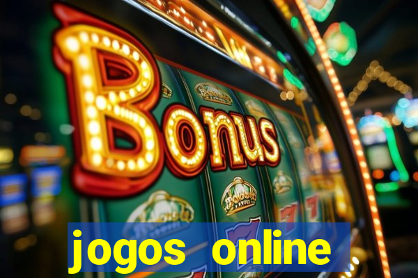 jogos online cassino ca?a níqueis