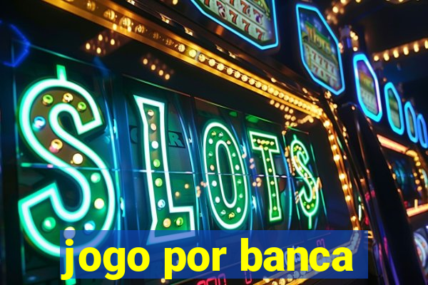 jogo por banca