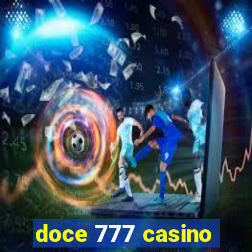 doce 777 casino