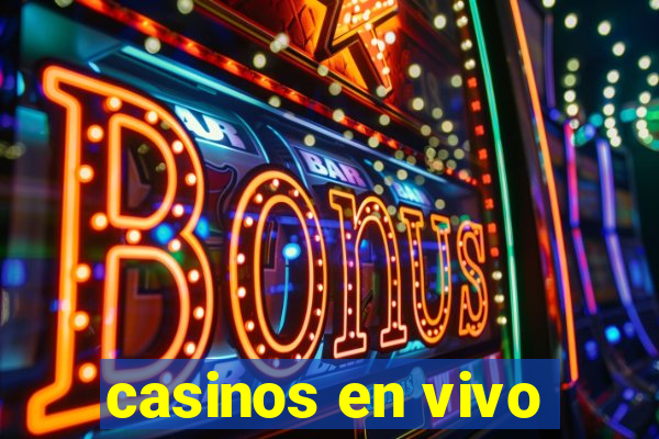 casinos en vivo