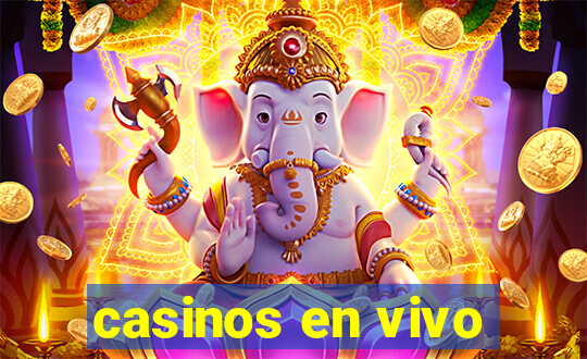 casinos en vivo