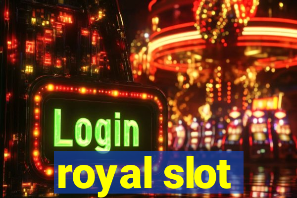 royal slot