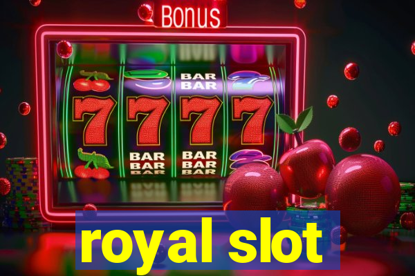 royal slot