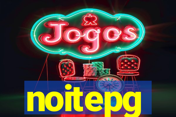 noitepg