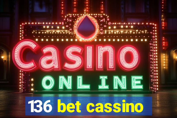 136 bet cassino