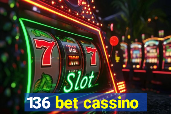 136 bet cassino