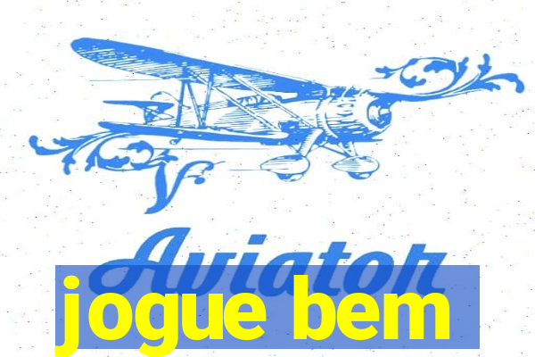 jogue bem