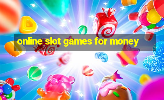 online slot games for money