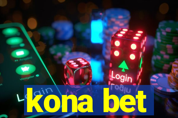 kona bet