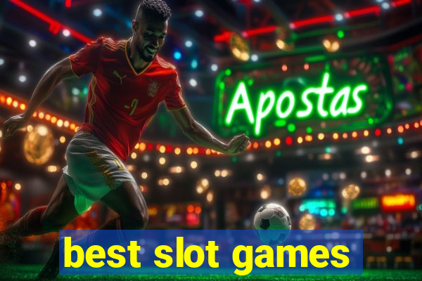 best slot games