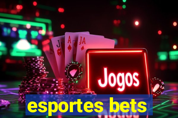 esportes bets