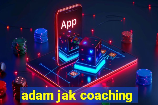 adam jak coaching