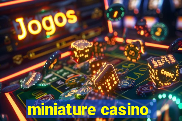 miniature casino