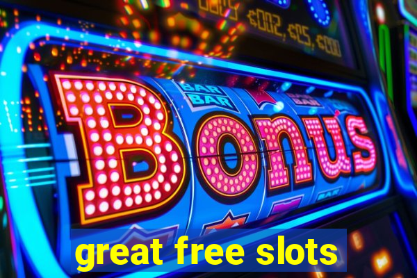 great free slots