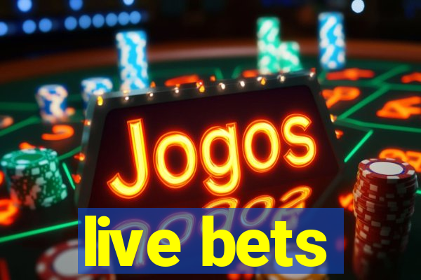 live bets