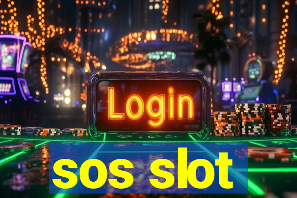 sos slot