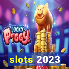 slots 2023