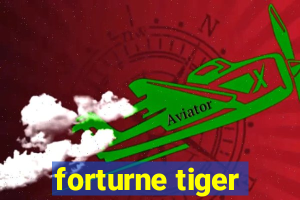 forturne tiger