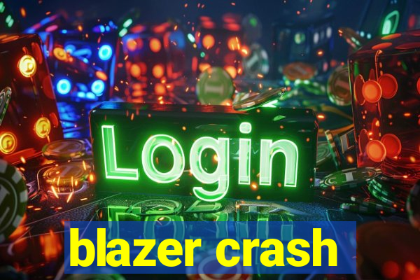 blazer crash