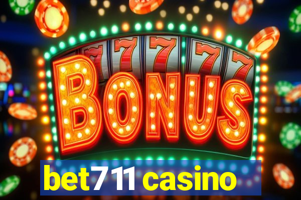 bet711 casino