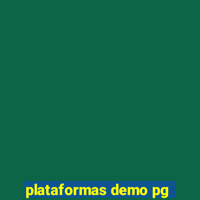 plataformas demo pg