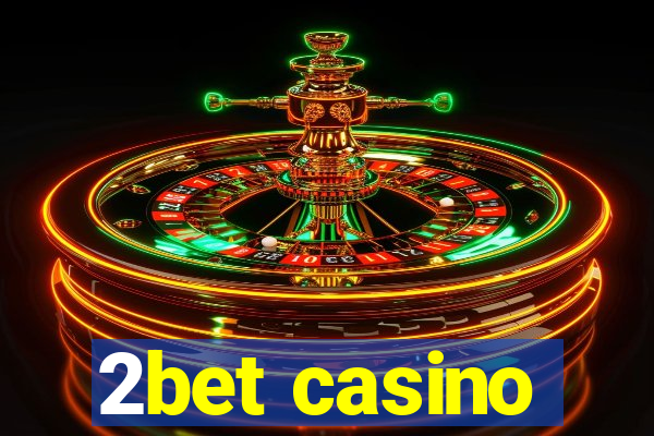 2bet casino