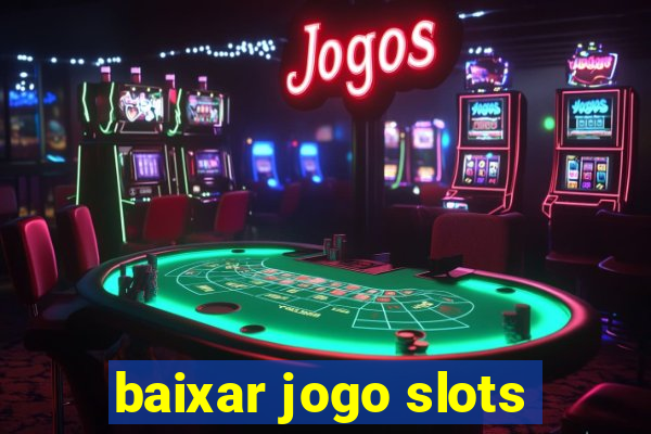 baixar jogo slots