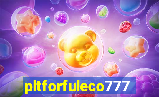 pltforfuleco777