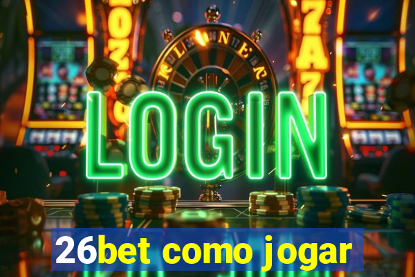 26bet como jogar