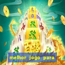 melhor jogo para ganhar dinheiro real