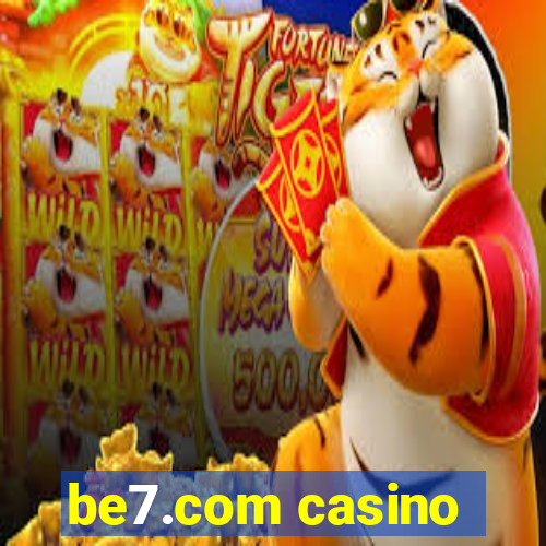 be7.com casino