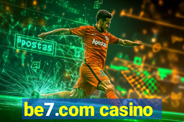 be7.com casino