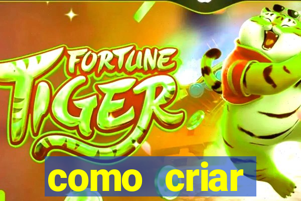 como criar plataforma de jogos do tigre