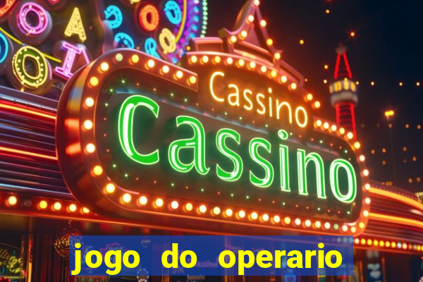 jogo do operario ao vivo