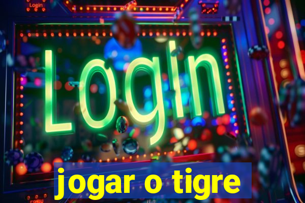 jogar o tigre