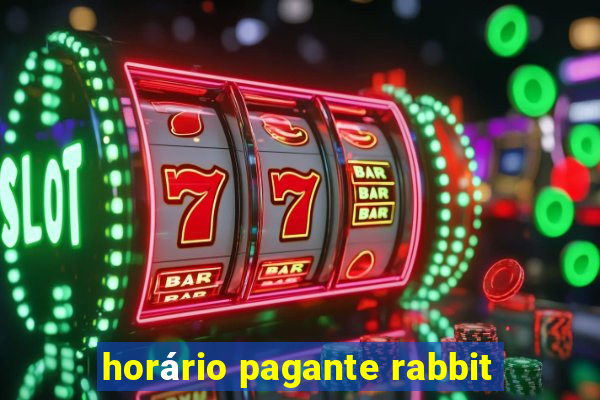 horário pagante rabbit