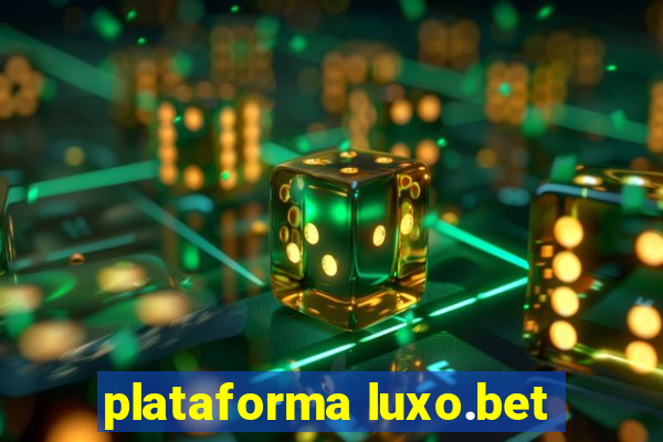 plataforma luxo.bet