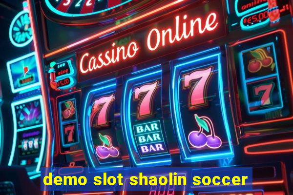 demo slot shaolin soccer