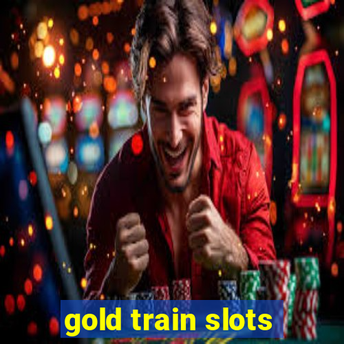 gold train slots