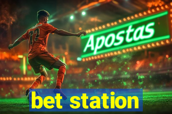 bet station